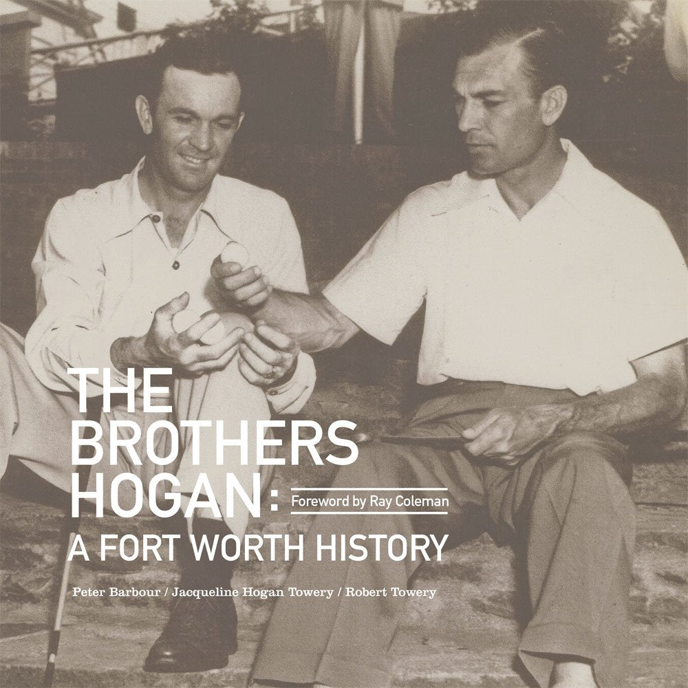 Texas A&amp;M University Press The Brothers Hogan book cover highlights Fort Worth golf history for readers seeking context.