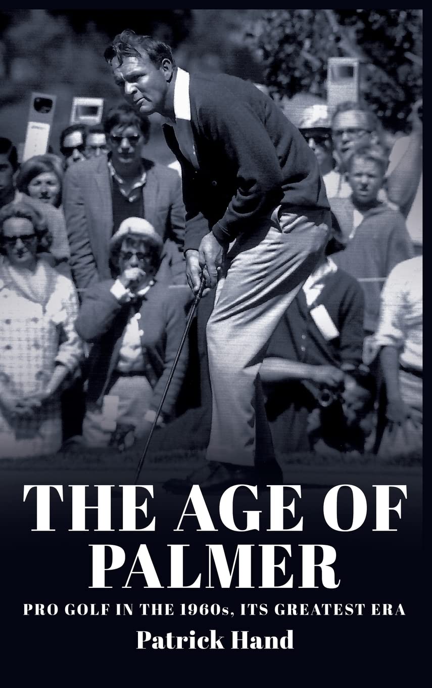 The Age of Palmer cover image highlights 1960s golf history for fans and researchers