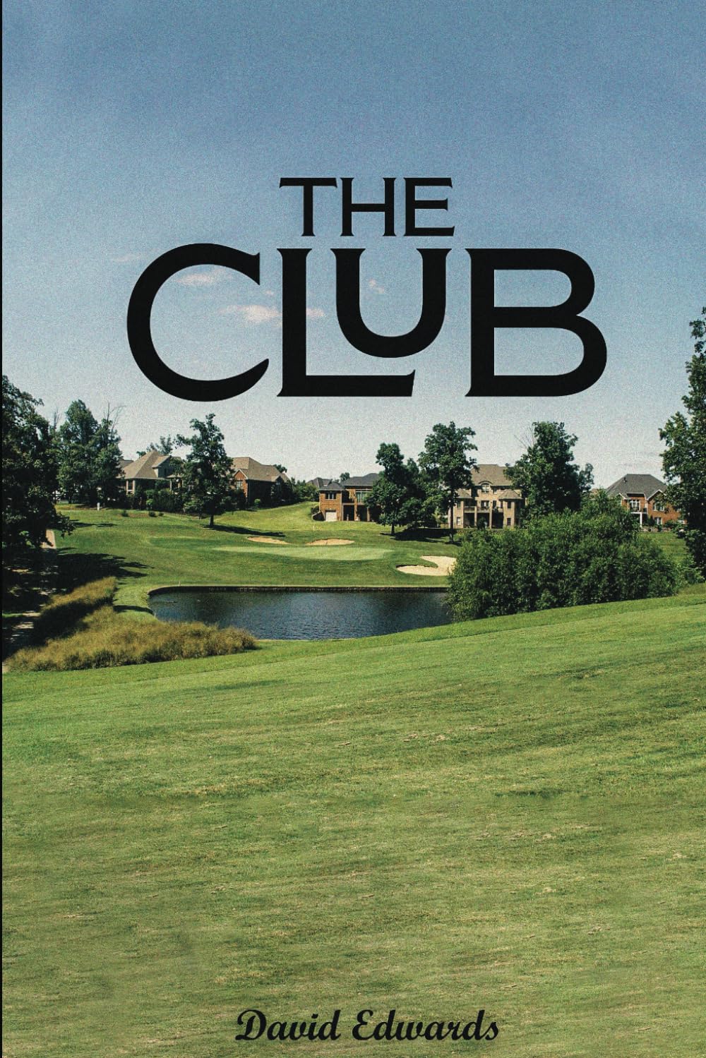 The Club by David Edwards cover image, inviting resilience and community through golf history.