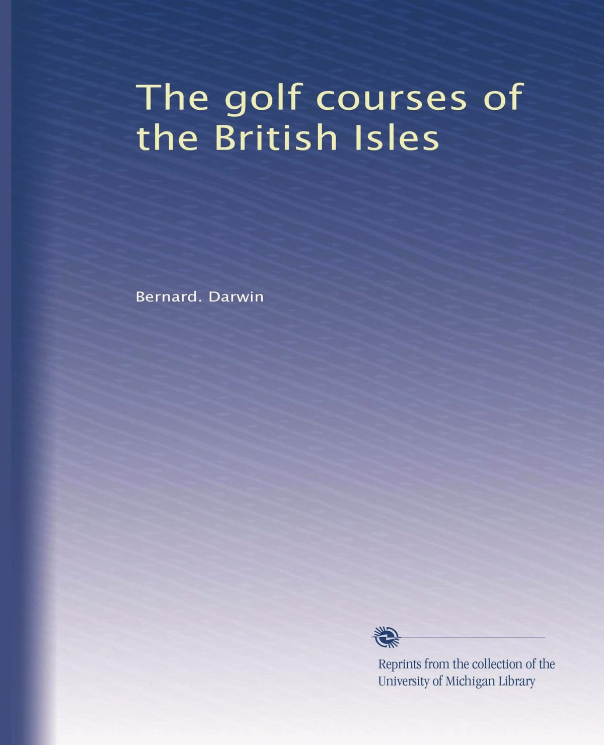 The Golf Courses of the British Isles cover image – iconic greens inspire travel planning