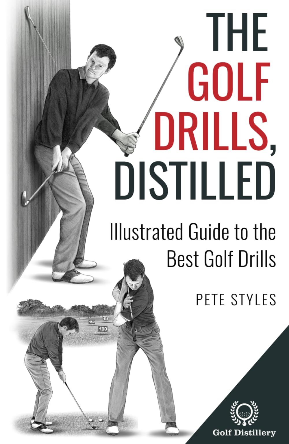 The Golf Drills Distilled illustrations show drills to improve takeaway and consistency.