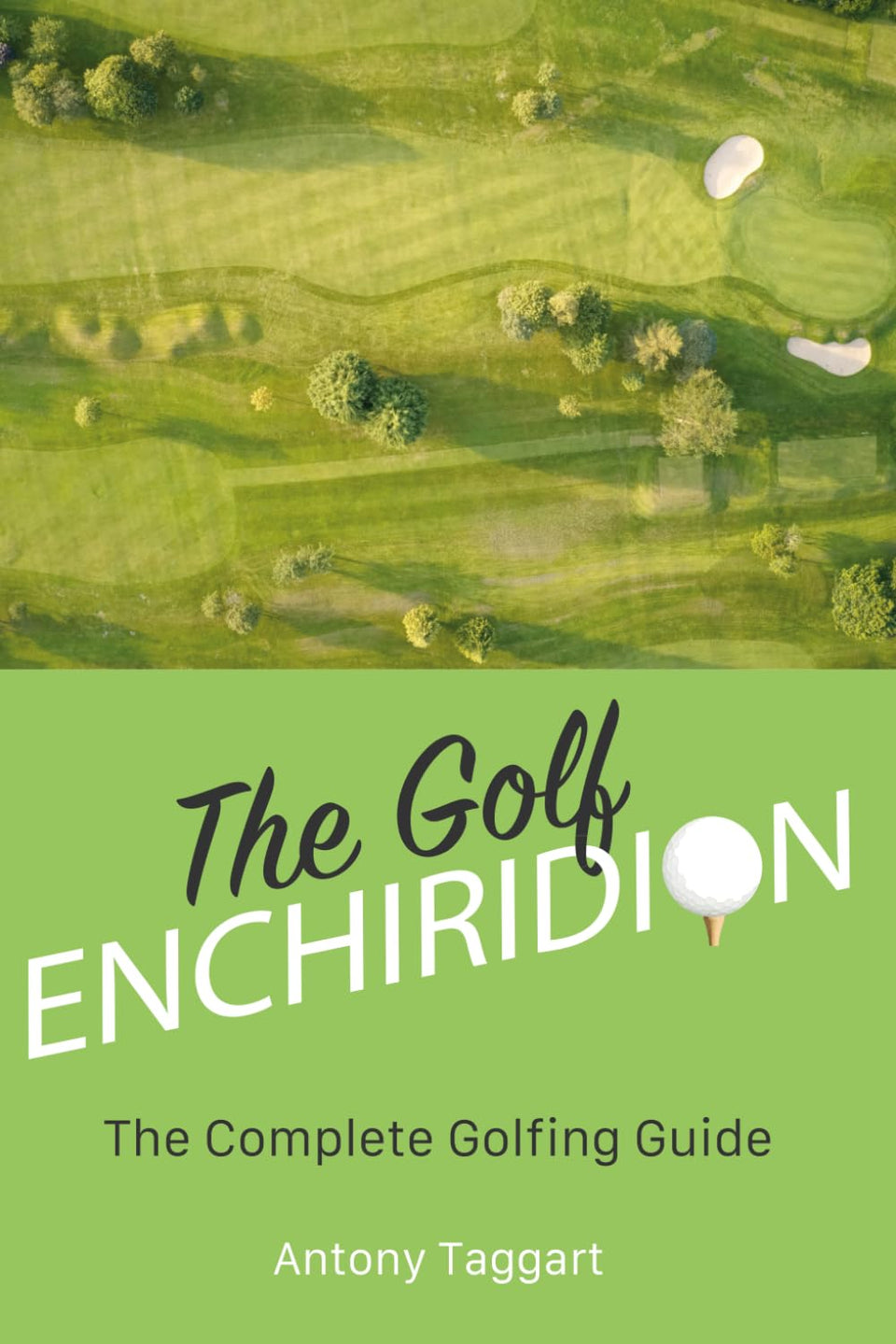 The Golf Enchiridion cover shot highlighting swing analysis and targeted practice planning