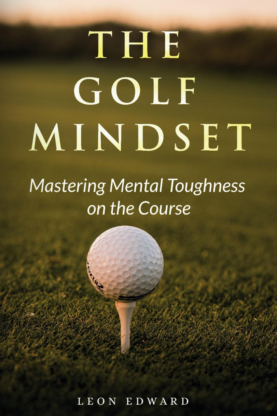 The Golf Mindset 2nd Edition book cover showing laser focus for better course performance