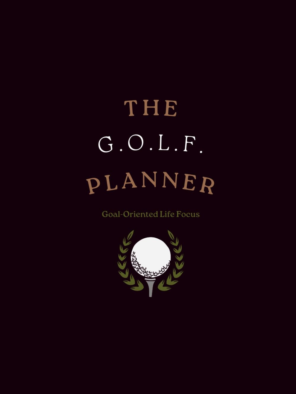 The G.O.L.F. Planner cover showcases goal-setting design for daily focus.