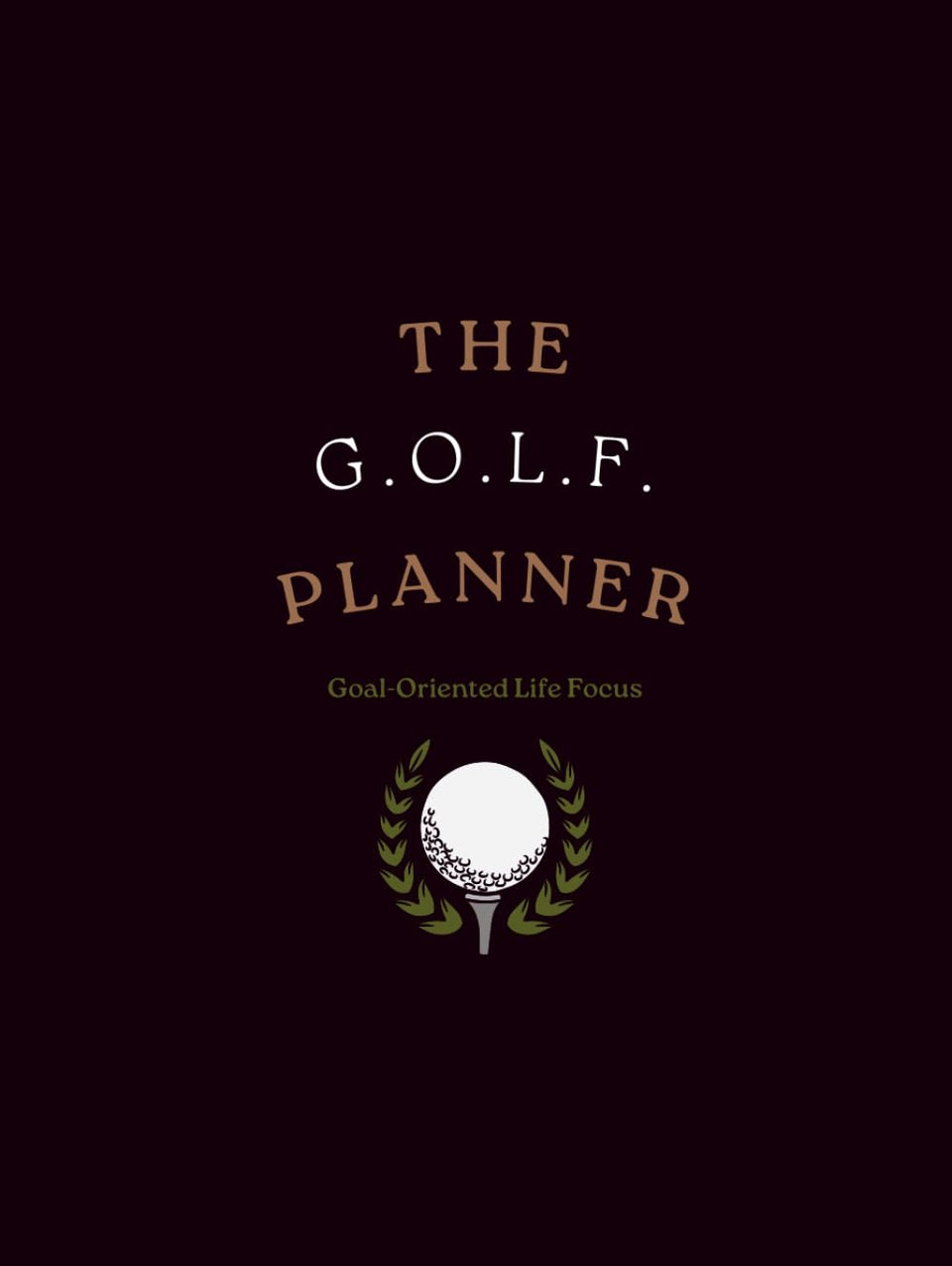 The G.O.L.F. Planner cover showcases goal-setting design for daily focus.