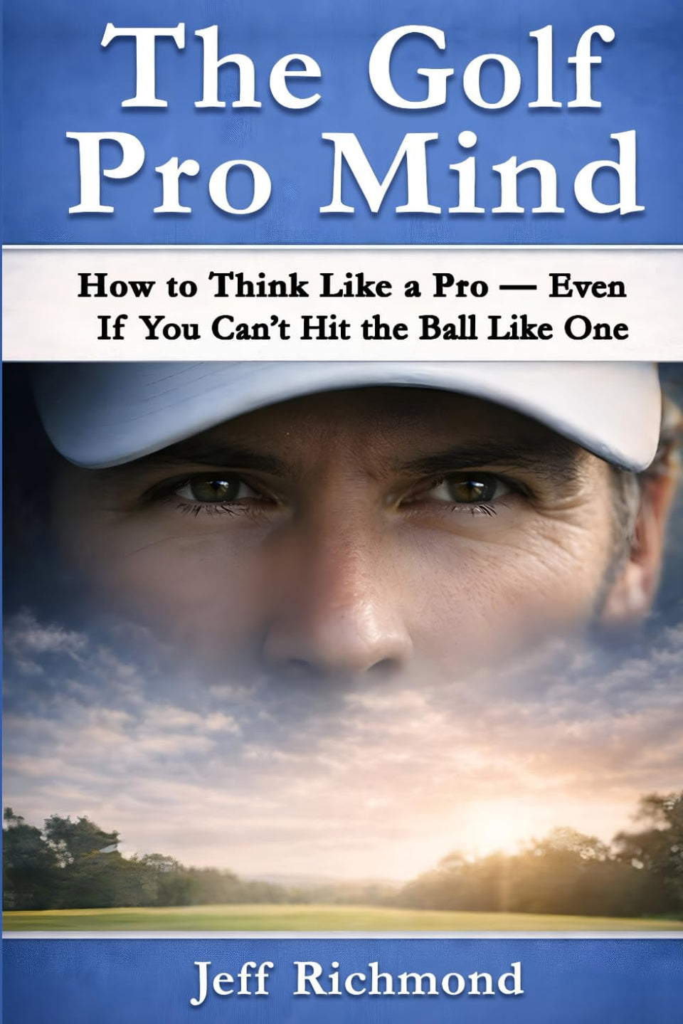 The Golf Pro Mind cover featuring a focused golfer ready to sharpen on-course decision making.
