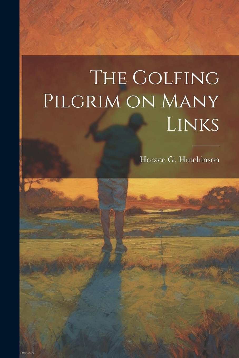 The Golfing Pilgrim on Many Links cover: inspirational golf travel memoir for enthusiasts.
