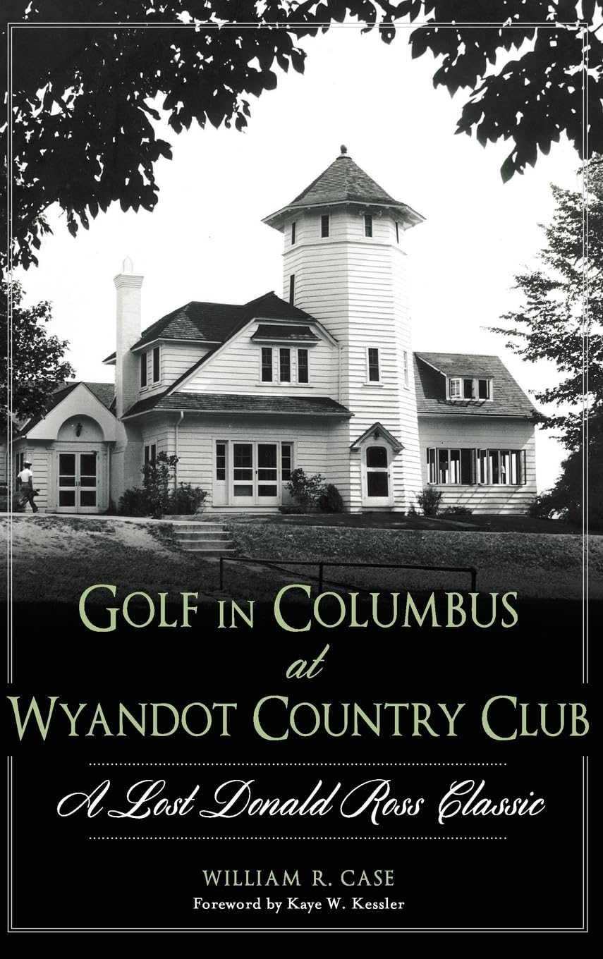 The History Press cover featuring a Donald Ross classic golf course in Columbus, ideal for history-minded golf fans.