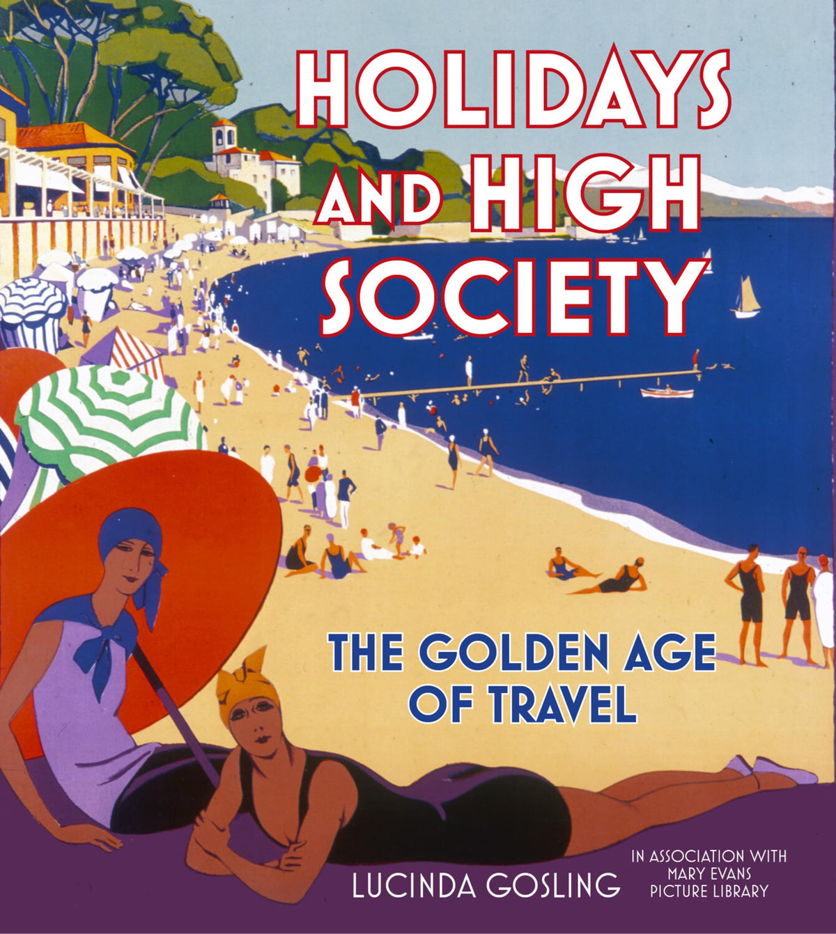 The History Press Holidays and High Society cover evokes luxury travel nostalgia for history enthusiasts.