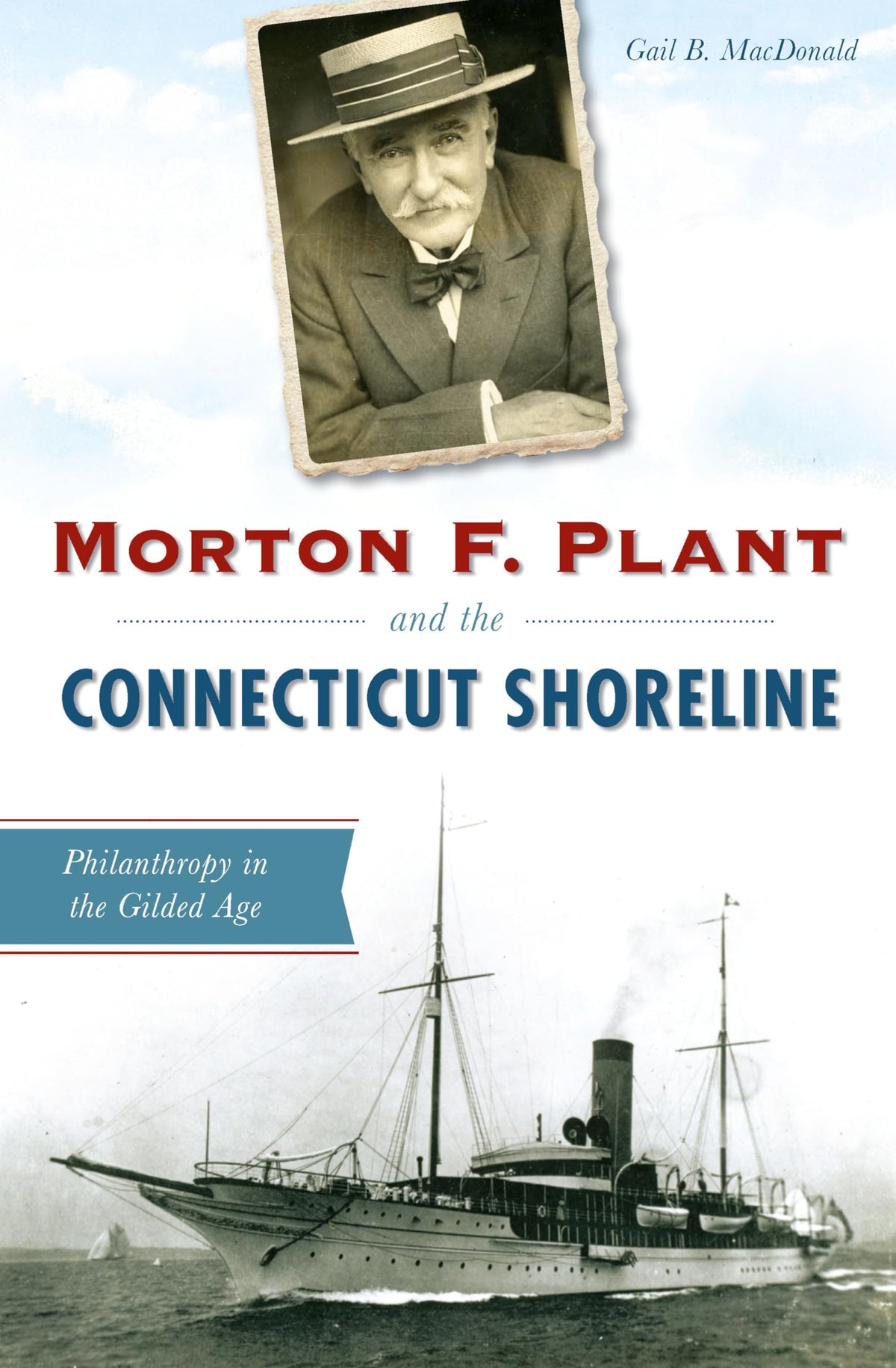 The History Press Morton F. Plant Branford House exterior for heritage readers