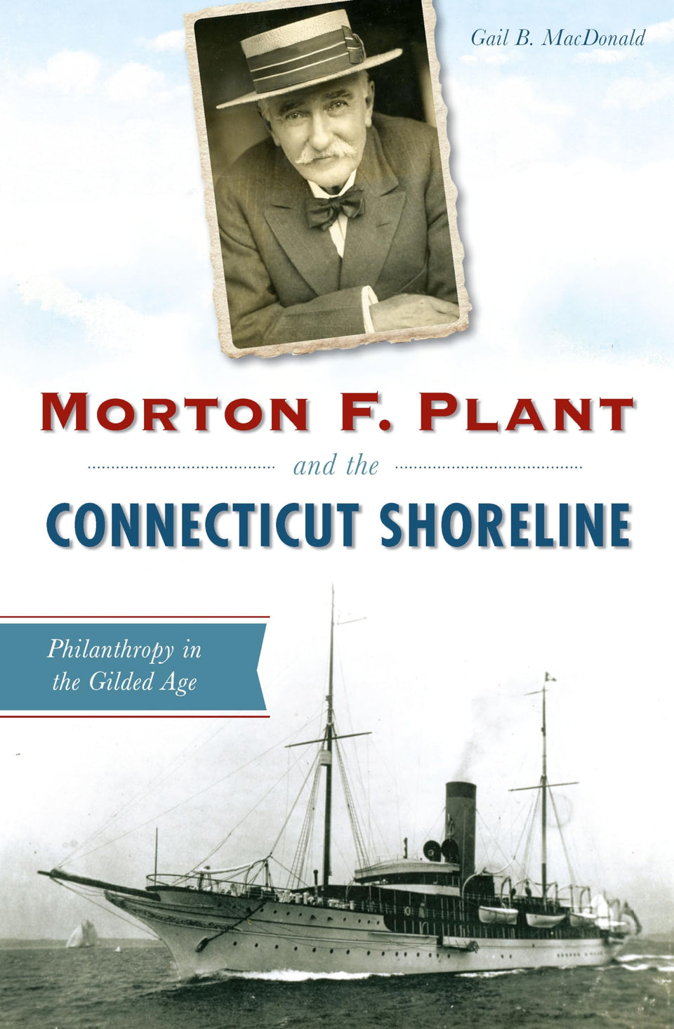 The History Press Morton F. Plant Branford House exterior for heritage readers