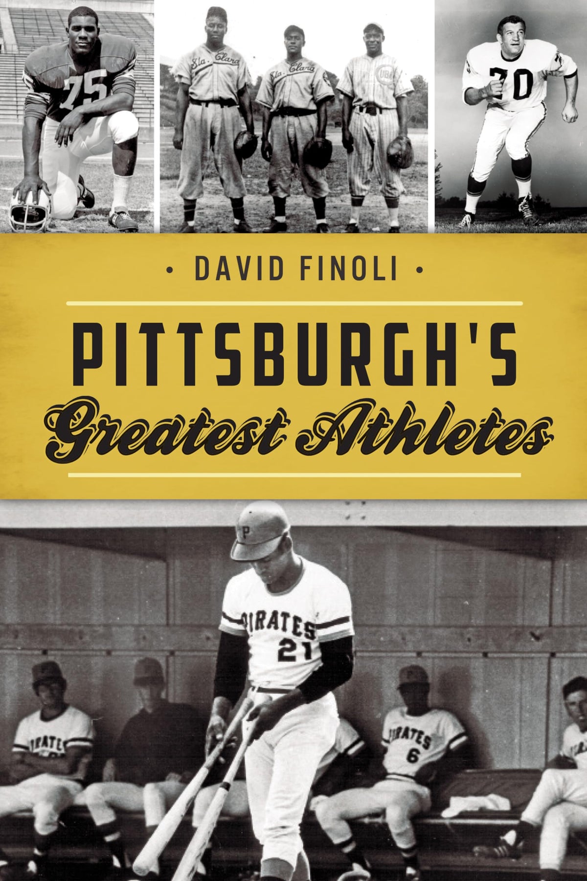 The History Press Pittsburgh's Greatest Athletes cover, showcasing regional sports legends.