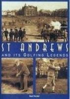 The History Press presents rare St Andrews golf legends imagery for collectors and golf history enthusiasts.