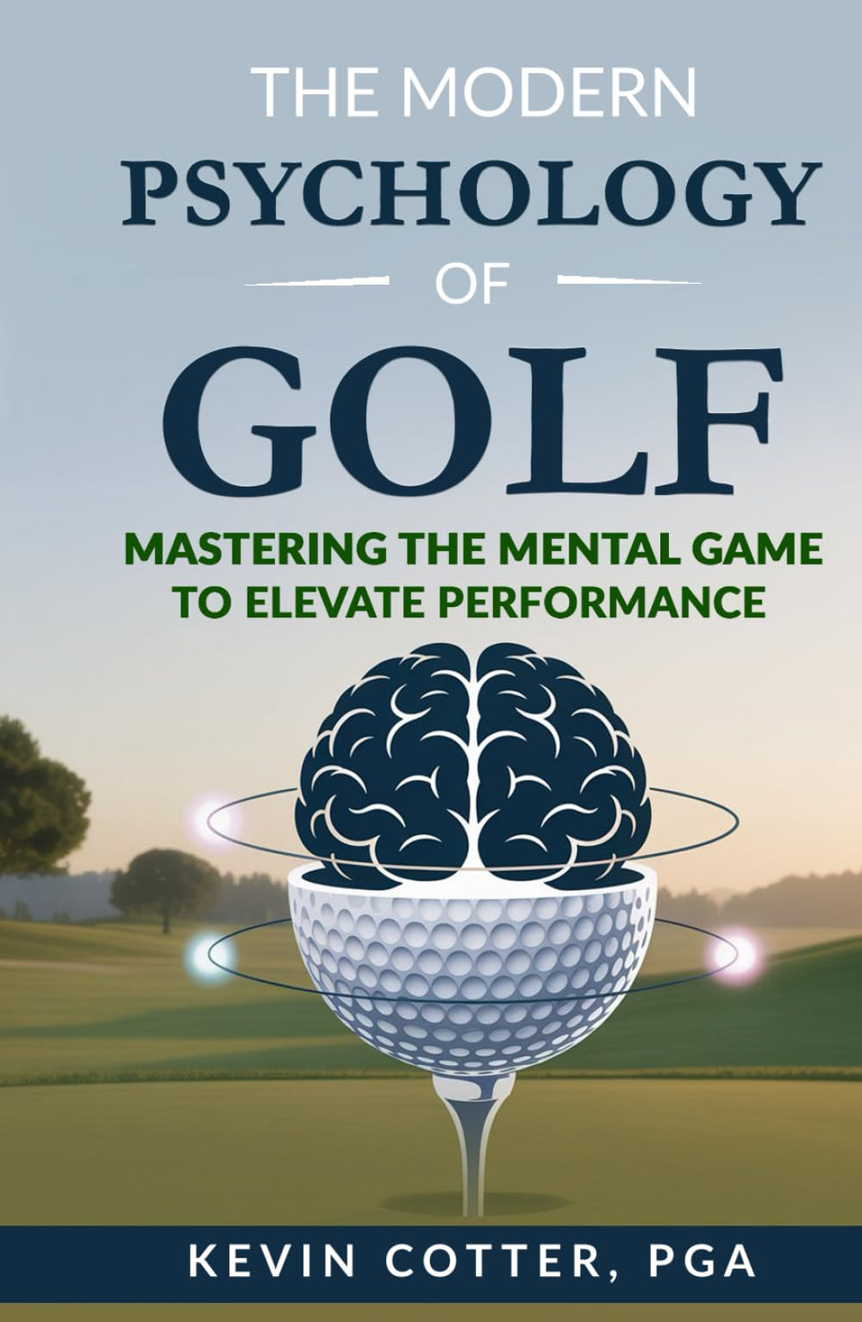 the modern psychology of golf book cover highlighting mental game strategies for focus under pressure