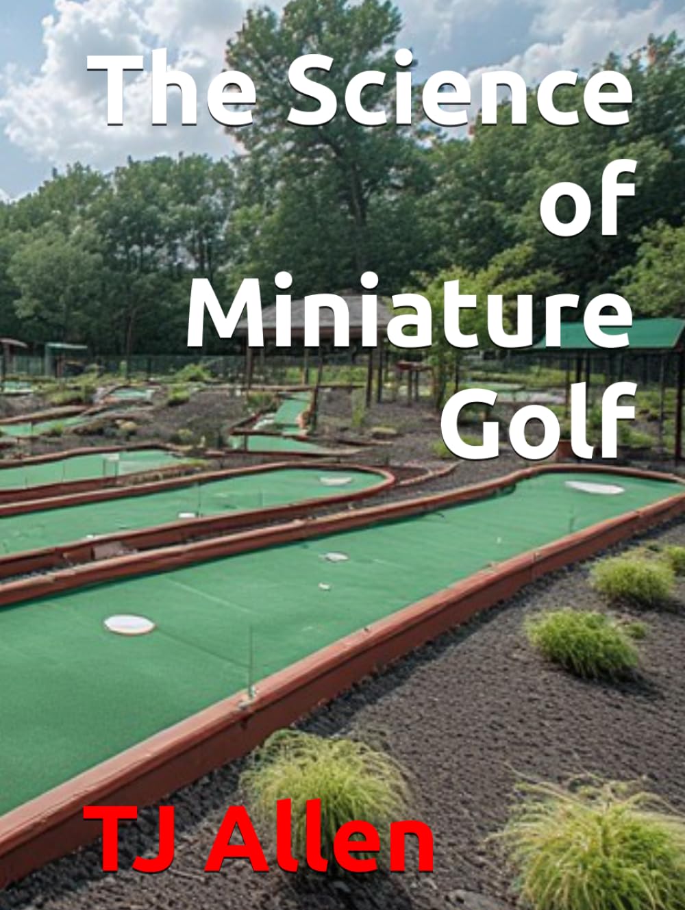 The Science of Miniature Golf cover featuring inviting visuals for curious minds exploring physics.
