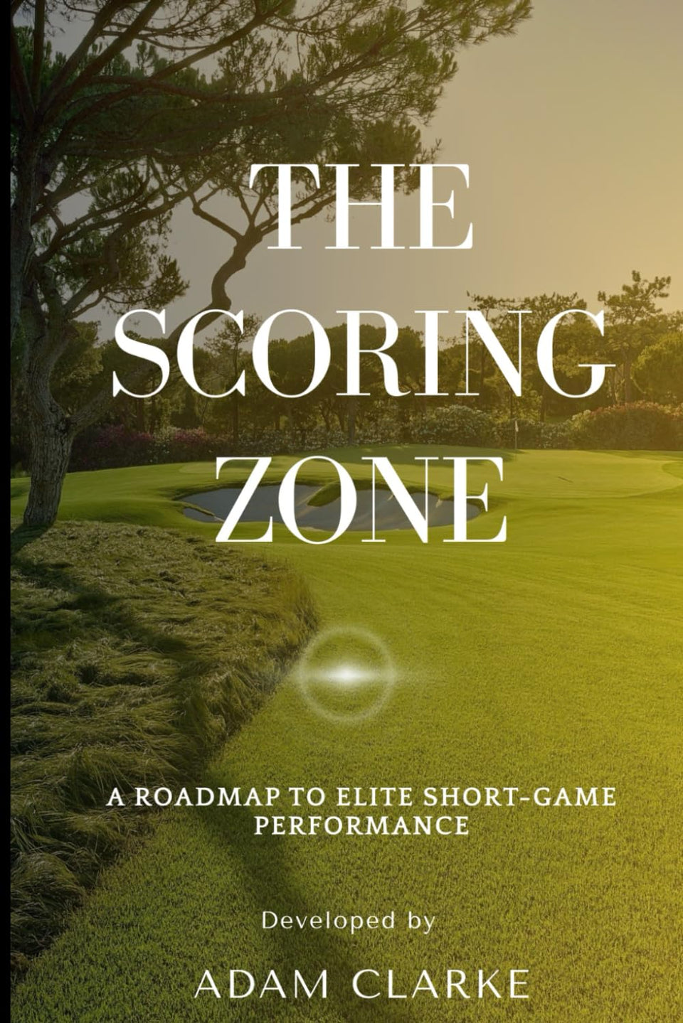 The Scoring Zone cover showing a golfer practicing short-game focus for precision