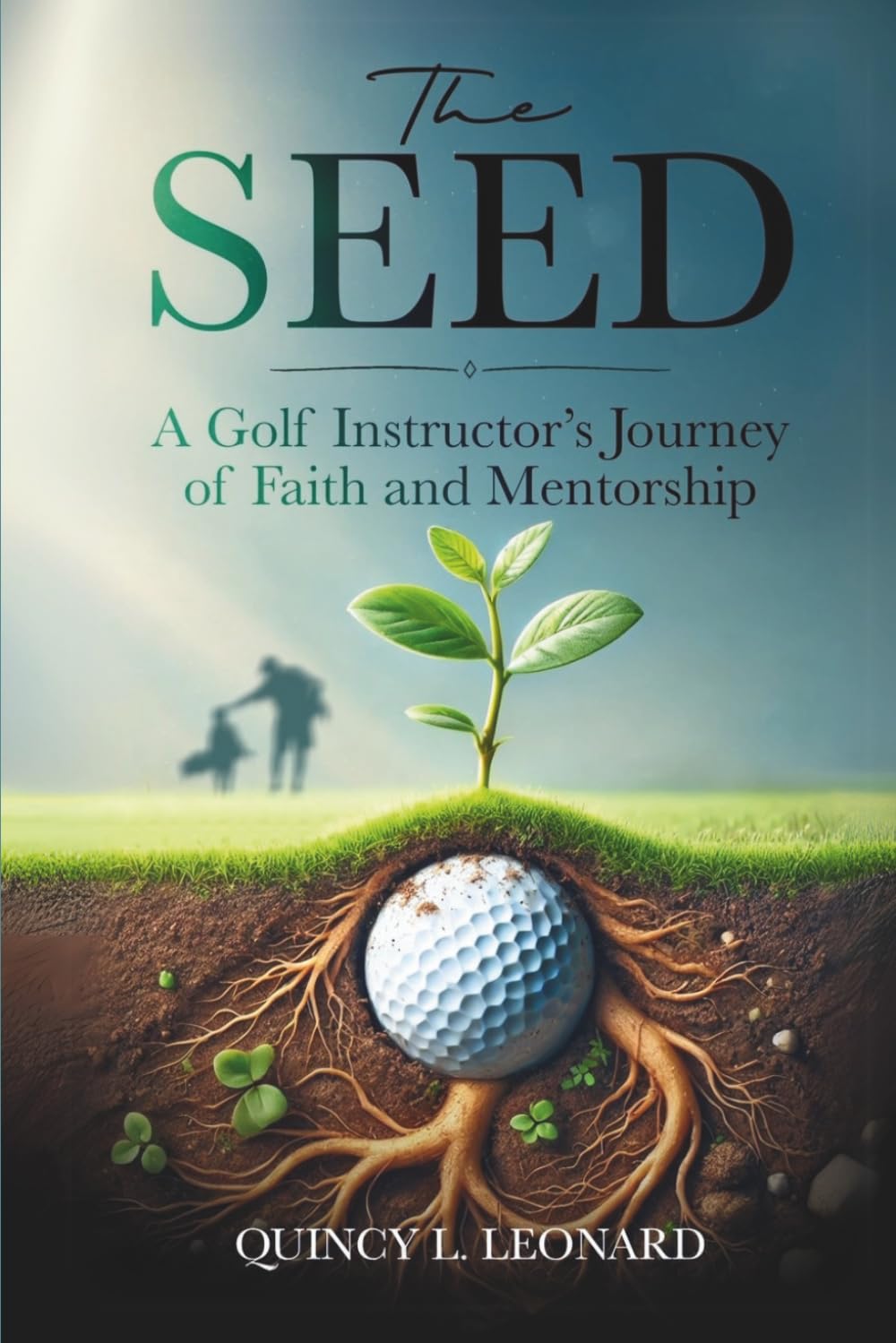 The Seed book cover featuring Quincy L. Leonard guiding youth mentorship.