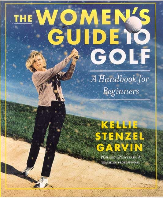 Cover of The Women's Guide to Golf by Thomas Dunne Books for beginners.