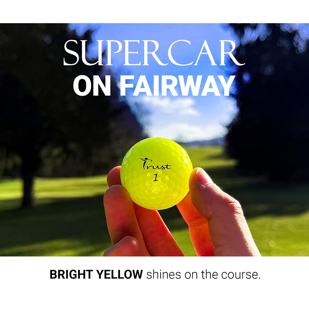 Trust high-visibility yellow aids quick tracking in grass and shade.