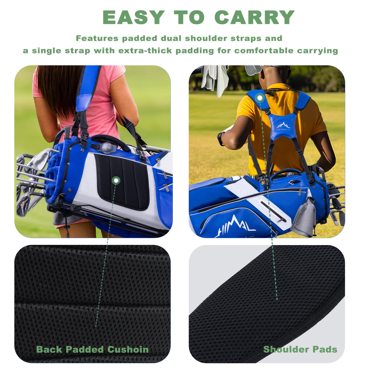 uniHimal interchangeable straps reduce shoulder strain on rounds.