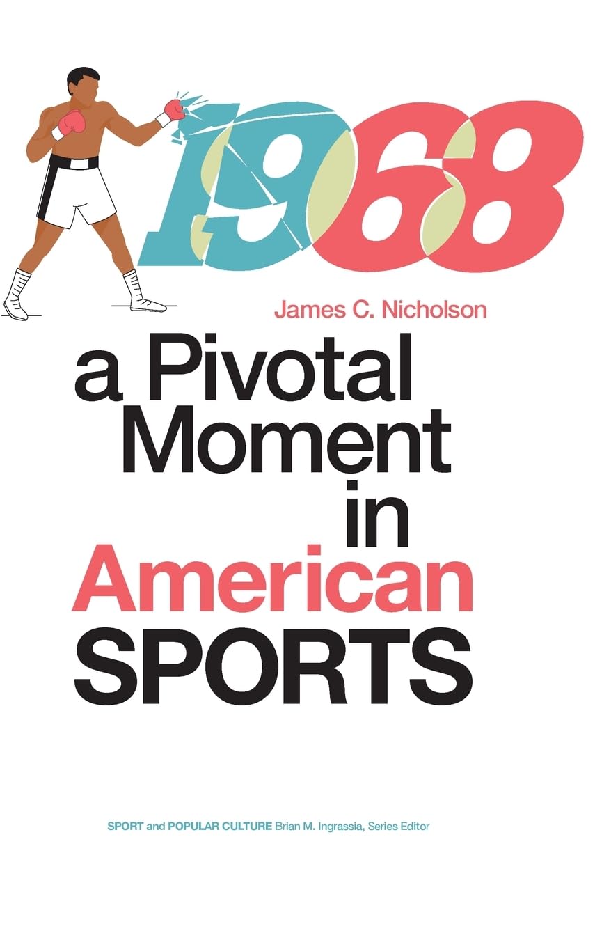 Univ Tennessee Press book cover for 1968 pivotal sports moments, ideal for researchers.