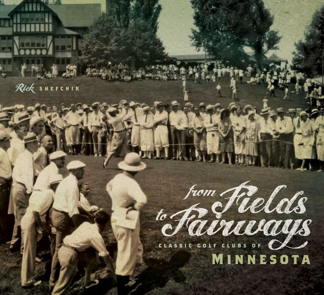 University of Minnesota Press book cover for From Fields to Fairways highlighting Minnesota golf history
