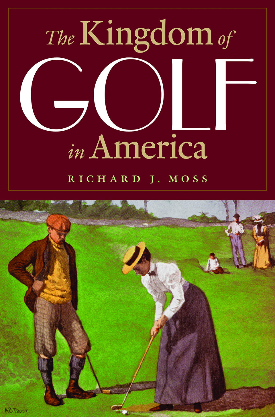 University of Nebraska Press Kingdom of Golf in America book cover highlights golf culture and history