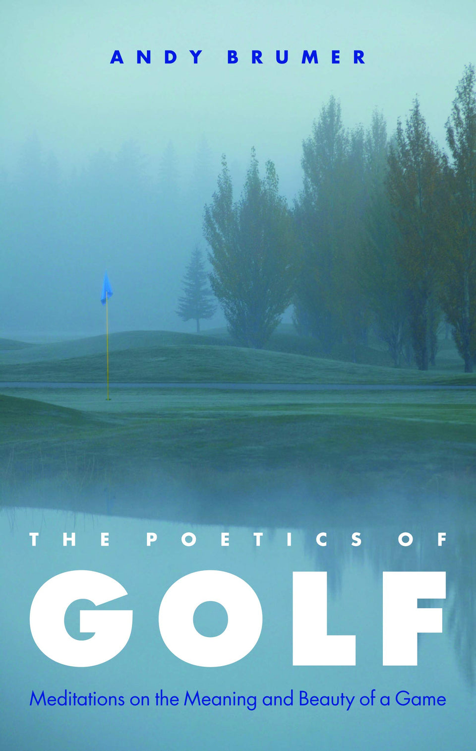 University of Nebraska Press The Poetics of Golf cover art inviting thoughtful golf literature.