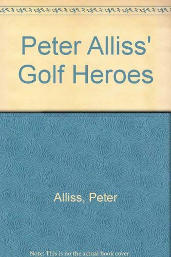 Virgin Books Peter Alliss' Golf Heroes cover—an in-depth tribute to golf legends and influential players