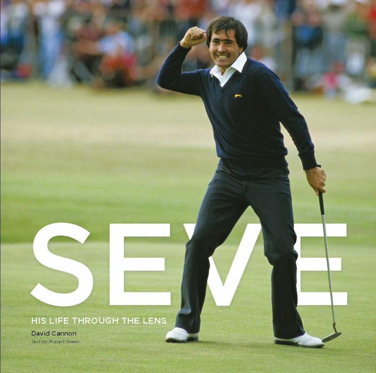 Vision Sports Publishing Seve Life Through The Lens cover image highlights Seve's enduring legacy in golf