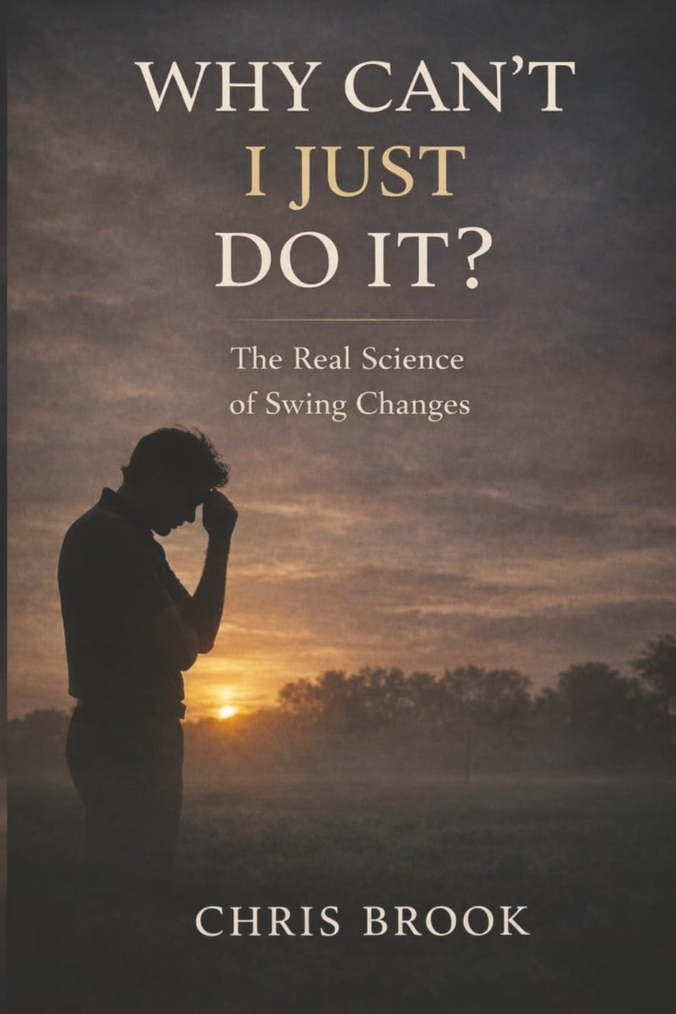 Why Can't I Just Do It? swing changes cover image showing on-course consistency potential