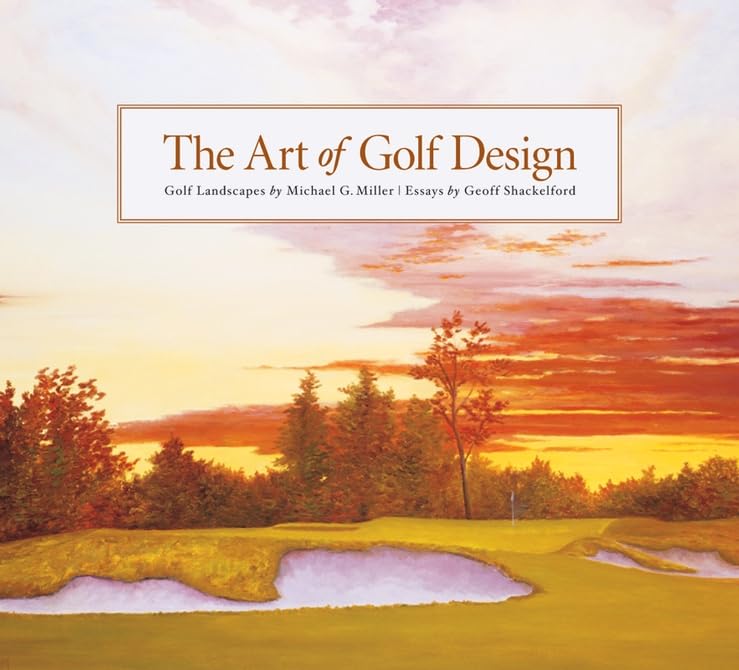 Wiley The Art of Golf Design cover image, historic course architecture inspiration for avid golf design fans