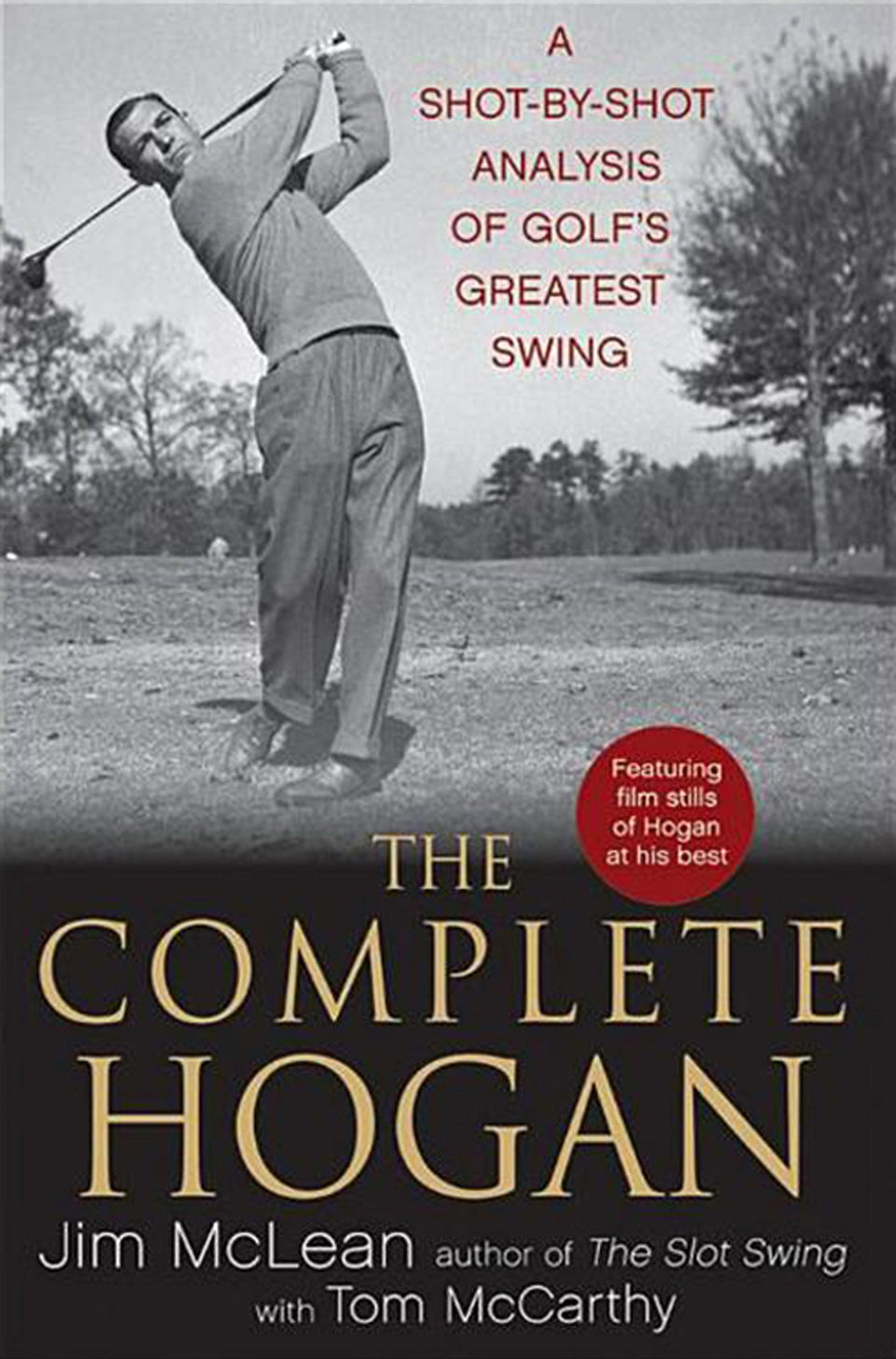 Wiley Complete Hogan analysis swing highlights Hogan's mechanics for consistency and rhythm.