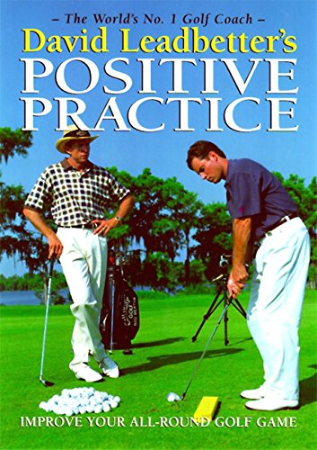 William Morrow cover for David Leadbetter's Positive Practice—boosts golf practice efficiency and focus.