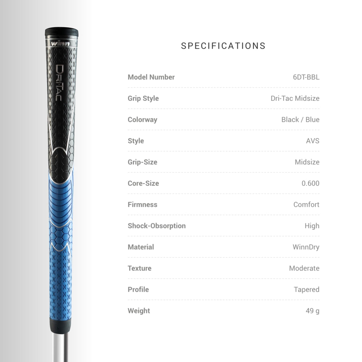 Round-shape Winn Dri-Tac grip offering stable hand hold in all conditions