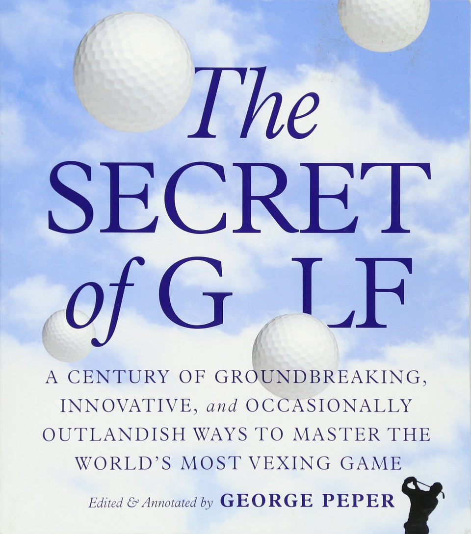 Workman Publishing’s The Secret of Golf cover highlighting 47 keys to improving consistency on the course.