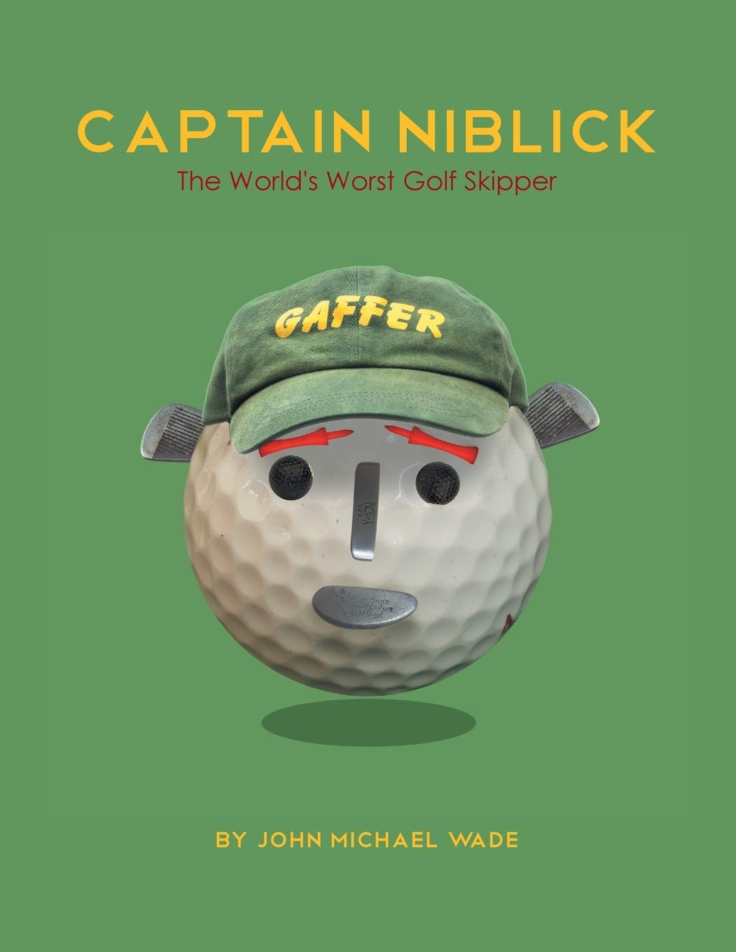 Xlibris Captain Niblick cover with the infamous golf skipper on a green, ideal for golf humor readers
